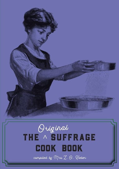 The Original Suffrage Cookbook Cheryl Robson