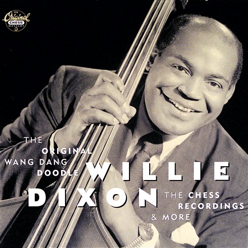 The Original Wang Dang Doodle Willie Dixon