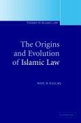 The Origins and Evolution of Islamic Law Hallaq Wael B.