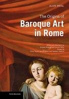 The Origins of Baroque Art in Rome Riegl Alois