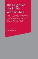 The Origins of the British Welfare State Harris Bernard