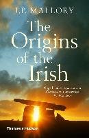 The Origins of the Irish Mallory J. P.