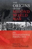 The Origins of the Second World War: An International Perspective Mcdonough Frank