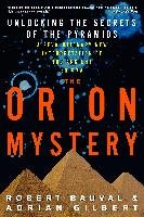 The Orion Mystery: Unlocking the Secrets of the Pyramids Bauval Robert, Gilbert Adrian