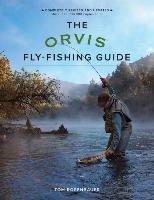 The Orvis Fly-Fishing Guide, Revised Rosenbauer Tom
