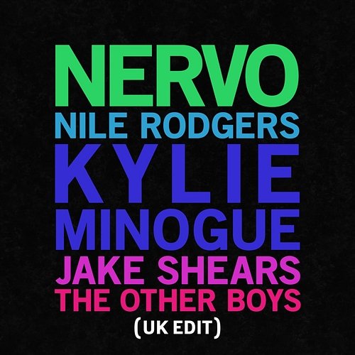 The Other Boys NERVO feat. Kylie Minogue, Jake Shears, Nile Rodgers
