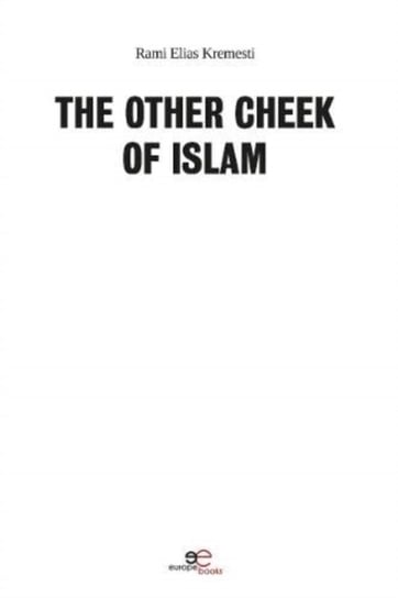 The Other Cheek Of Islam Rami Elias Kremesti