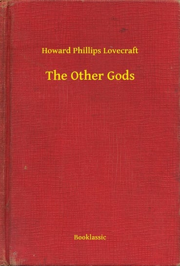The Other Gods Lovecraft Howard Phillips
