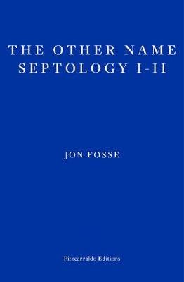 The Other Name: Septology I-II Fosse Jon