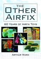 The Other Side of Airfix Ward Arthur