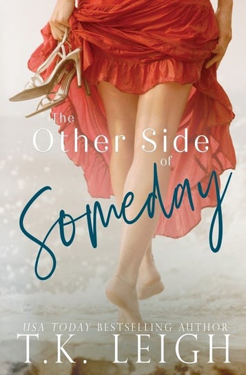 The Other Side Of Someday Leigh T.K.