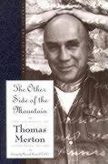 The Other Side of the Mountain: The End of the Journey Merton Thomas