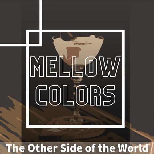The Other Side of the World Mellow Colors
