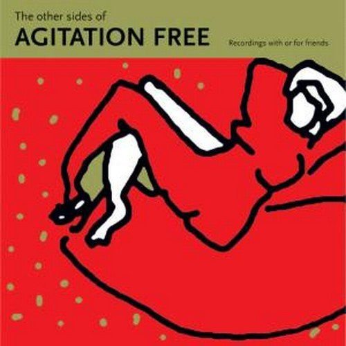 The Other Sides Of Agitation Free Agitation Free