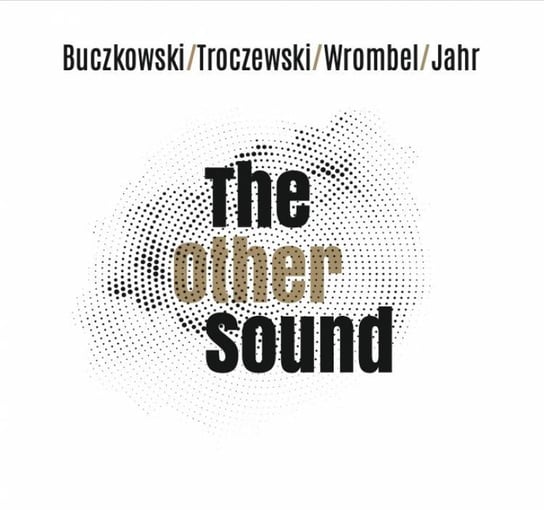 The Other Sound Buczkowski Jarosław, Troczewski Dawid, Wrombel Zbigniew, Jahr Marcin
