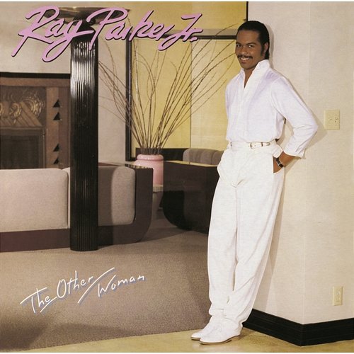 The Other Woman (Expanded Edition) Ray Parker Jr.