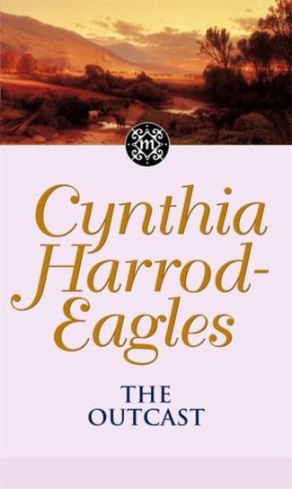 The Outcast: The Morland Dynasty, Book 21 Cynthia Harrod-Eagles