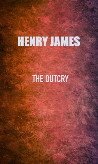 The Outcry - ebook epub James Henry