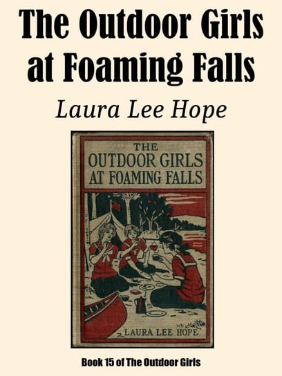 The Outdoor Girls at Foaming Falls Hope Laura Lee