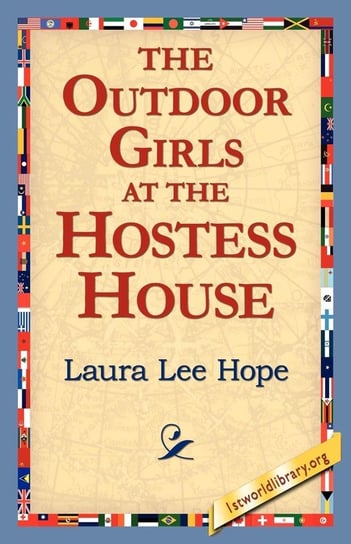 The Outdoor Girls at the Hostess House Hope Laura Lee