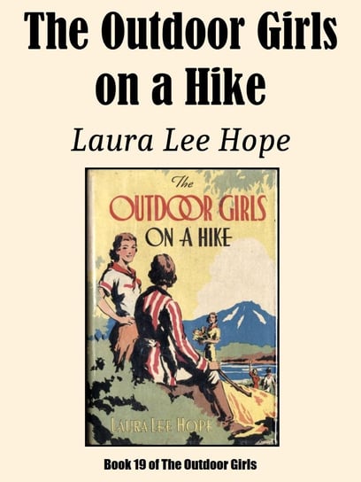 The Outdoor Girls on a Hike Hope Laura Lee