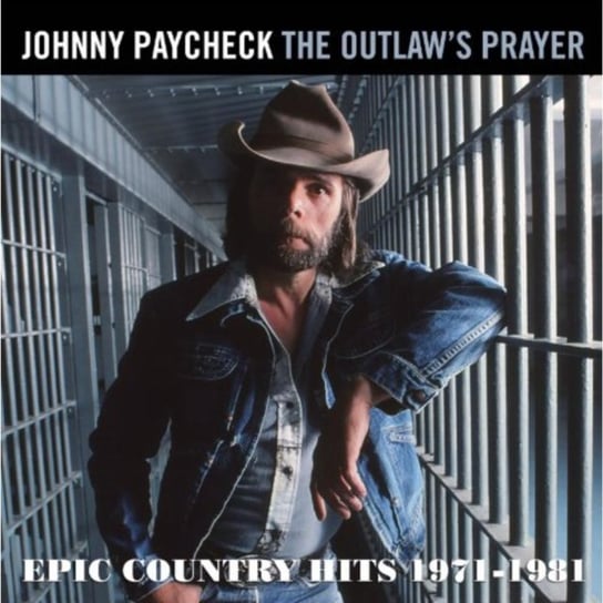 The Outlaw's Prayer Paycheck Johnny