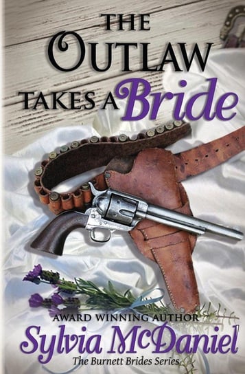 The Outlaw Takes a Bride Mcdaniel Sylvia