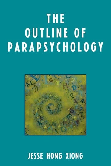 The Outline of Parapsychology Xiong Jesse Hong