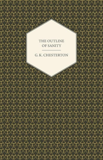 The Outline of Sanity Chesterton G. K.
