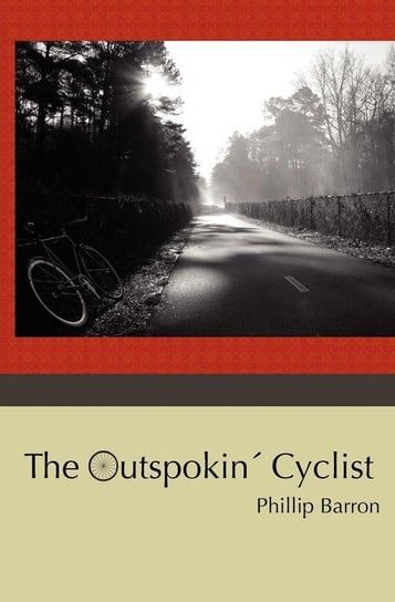 The Outspokin' Cyclist Barron Phillip