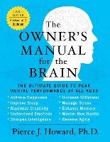 The Owner's Manual for the Brain Howard Pierce, Howard Pierce J.