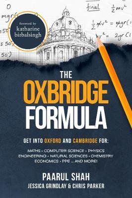The Oxbridge Formula. Get into Oxford and Cambridge for. Maths, Computer Science, Physics, Engineering, Natural Science, Chemistry, Economics, PPE ...and more! STEPMaths Publishing