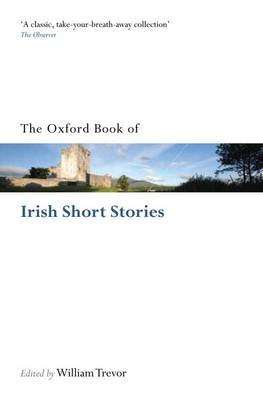 The Oxford Book of Irish Short Stories Trevor William
