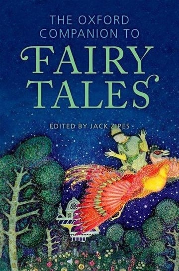 The Oxford Companion to Fairy Tales Jack Zipes