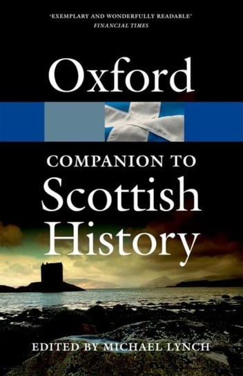 The Oxford Companion to Scottish History Opracowanie zbiorowe