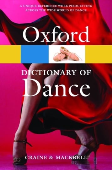 The Oxford Dictionary of Dance Opracowanie zbiorowe