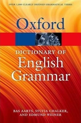 The Oxford Dictionary of English Grammar Aarts Bas, Chalker Sylvia, Weiner Edmund