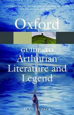 The Oxford Guide to Arthurian Literature and Legend Lupack Alan
