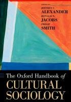 The Oxford Handbook of Cultural Sociology Jacobs Ronald, Smith Philip, Alexander Jeffrey C.