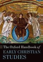 The Oxford Handbook of Early Christian Studies Hunter David G., Harvey Susan Ashbrook