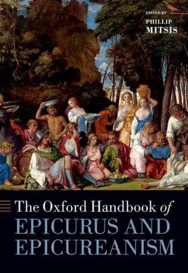 The Oxford Handbook Of Epicurus And Epicureanism - Opracowanie Zbiorowe ...