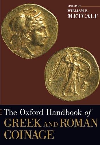 The Oxford Handbook of Greek and Roman Coinage William E. Metcalf