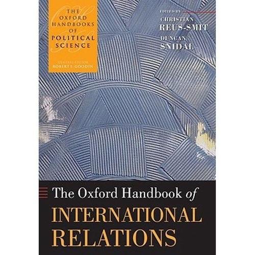 The Oxford Handbook of International Relations Opracowanie zbiorowe