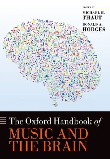 The Oxford Handbook of Music and the Brain Opracowanie zbiorowe