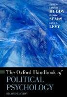 The Oxford Handbook of Political Psychology Levy Jack S., Sears David O., Huddy Leonie