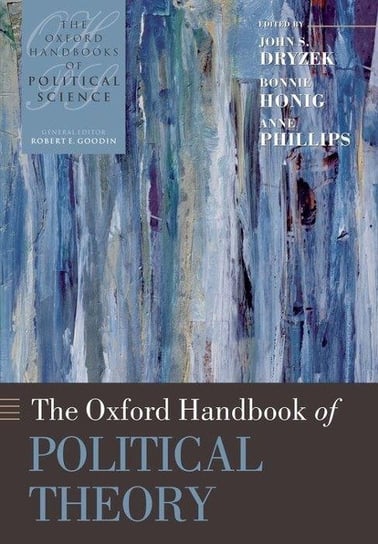 The Oxford Handbook of Political Theory Opracowanie zbiorowe