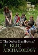 The Oxford Handbook of Public Archaeology Skeates Robin, Mcdavid Carol, Carman John