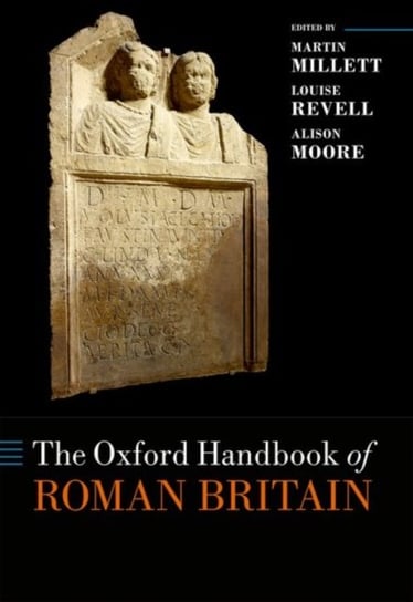 The Oxford Handbook of Roman Britain Opracowanie zbiorowe