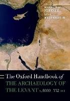 The Oxford Handbook of the Archaeology of the Levant: C. 8000-332 Bce Oxford Univ Pr