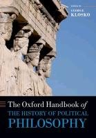 The Oxford Handbook of the History of Political Philosophy Klosko George